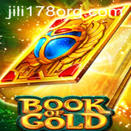 A Comprehensive Guide to Book of Gold and the Enthralling World of Jili178